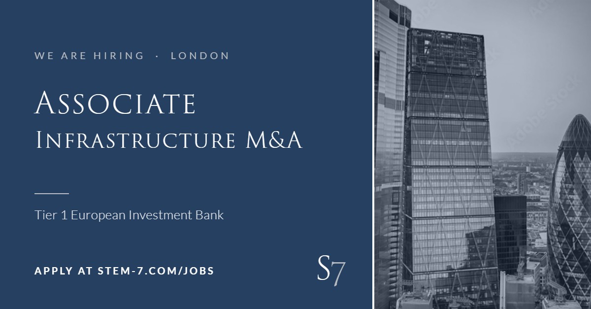 Associate, Infrastructure M&A – London – Stem7 Executive Search