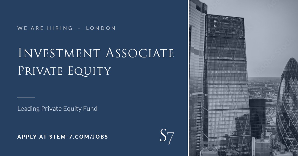 Investment Associate, Private Equity – London – Stem7 Executive Search