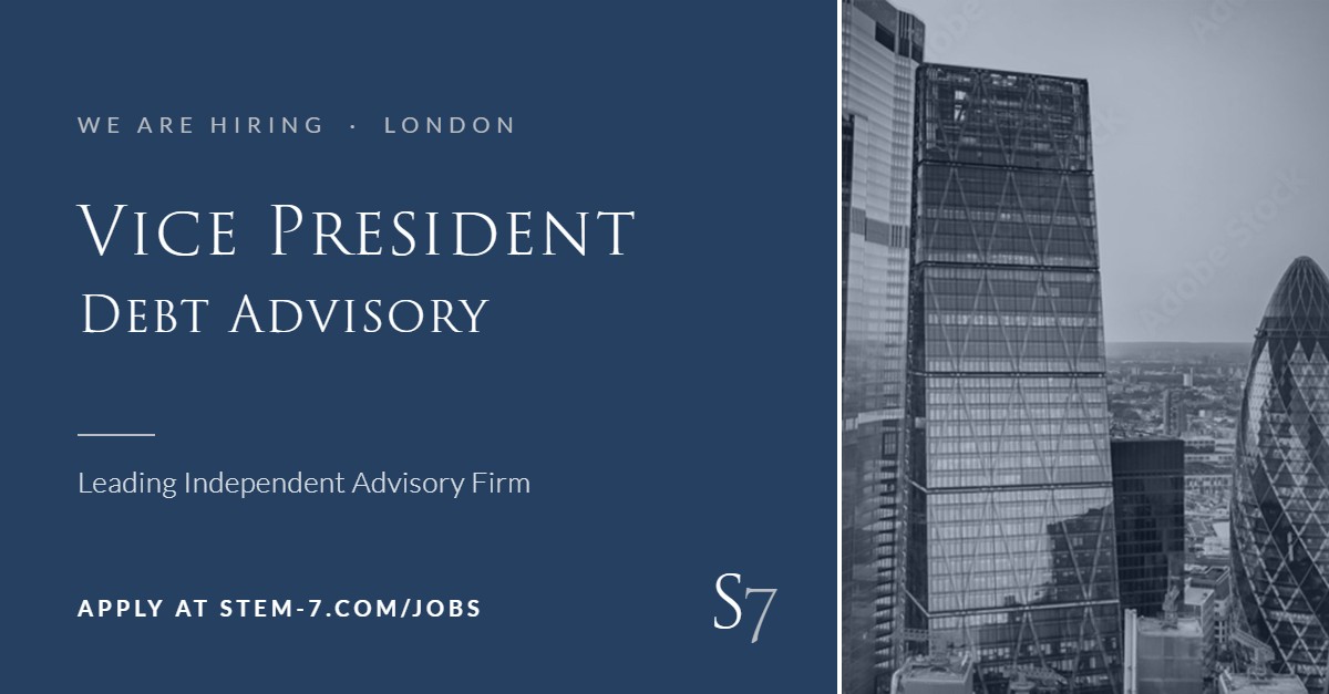 Vice President, Debt Advisory – London – Stem7 Executive Search